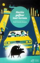 Couverture du livre « Martin gaffeur tout-terrain » de Sarah Turoche-Dromey aux éditions Thierry Magnier