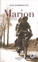 Couverture du livre « Marion, une condition féminine au début du XXe siècle » de Rose Barberousse aux éditions Marivole