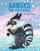 Couverture du livre « Armand trop gourmand » de Olivier Supiot et Richard Petitsigne aux éditions Des Ronds Dans L'o