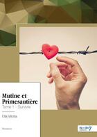 Couverture du livre « Mutine et primesautière Tome 1 : survivre » de Ella Vilotia aux éditions Nombre 7