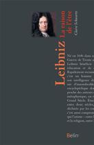Couverture du livre « Leibniz ; la raison de l'être » de Claire Schwartz aux éditions Belin Education