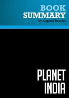 Couverture du livre « Summary: Planet India : Review and Analysis of Mira Kamdar's Book » de Businessnews Publishing aux éditions Political Book Summaries