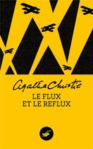 Couverture du livre « Le flux et le reflux » de Agatha Christie aux éditions Editions Du Masque