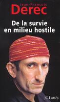 Couverture du livre « De la survie en milieu hostile » de Jean-Francois Derec aux éditions Lattes