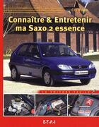 Couverture du livre « Connaître & entretenir ma Saxo 2 essence » de  aux éditions Etai