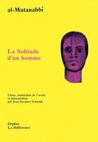 Couverture du livre « La solitude d'un homme n 171 » de Al-Mutanabbi aux éditions La Difference