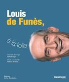 Couverture du livre « Louis de Funès, à la folie » de Alain Kruger et Thibaut Bruttin aux éditions La Martiniere