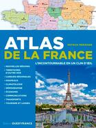 Couverture du livre « Atlas de la France : l'incontournable en un clin d'oeil » de Patrick Merienne aux éditions Ouest France
