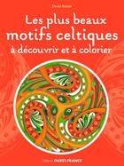 Couverture du livre « Les plus beaux motifs celtiques à colorier » de David Balade aux éditions Ouest France