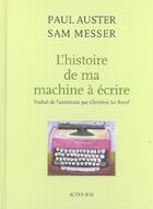 Couverture du livre « L'histoire de ma machine a ecrire » de Paul Auster et Sam Messer aux éditions Actes Sud