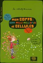 Couverture du livre « Mon corps : cent mille milliard cellules » de Laurent Degos aux éditions Le Pommier