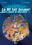 Couverture du livre « La BD fait bouger - tome 1 : TILL & FIRE » de Kuntz/Juszezak aux éditions Signe