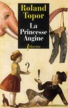 Couverture du livre « La princesse angine » de Roland Topor aux éditions Libretto