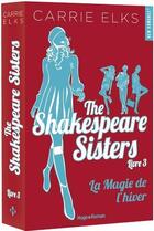 Couverture du livre « The Shakespeare sisters Tome 3 : la magie de l'hiver » de Carrie Elks aux éditions Hugo Roman