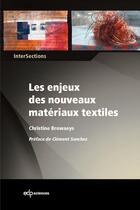 Couverture du livre « Les enjeux des nouveaux matériaux textiles » de Christine Browaeys aux éditions Edp Sciences