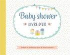 Couverture du livre « Babyshower ; livre d'or ; souhaits et prédictions pour de beaux souvenirs » de  aux éditions Chantecler