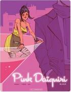 Couverture du livre « Pink daïquiri ; Alixia ; Clémence » de Laurent Habart et Melanie Thery et Julia Bax aux éditions Lombard Streaming