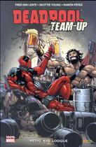 Couverture du livre « Deadpool Team up t.3 : mytho mais logique » de Skottie Young et Ramon K. Perez et Fred Van Lente aux éditions Panini