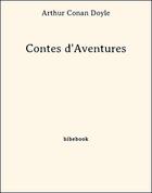 Couverture du livre « Contes d'aventures » de Arthur Conan Doyle aux éditions Bibebook