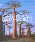 Couverture du livre « Le Tour Du Monde En 80 Arbres » de  aux éditions Chene