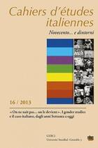 Couverture du livre « Cahiers d'etudes italiennes. novecento... e dintorni, n 16 / 2013. on ne nait pas on le devient » de Fon El Ghaoui Lisa aux éditions Uga Éditions