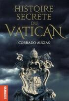 Couverture du livre « Histoire secrète du Vatican » de Corrado Augias aux éditions L'express