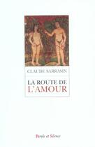 Couverture du livre « Route de l' amour » de Claude Sarrasin aux éditions Parole Et Silence