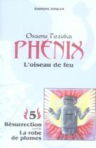 Couverture du livre « Phénix, l'oiseau de feu Tome 5 : résurrection ; la robe de plumes » de Osamu Tezuka aux éditions Delcourt