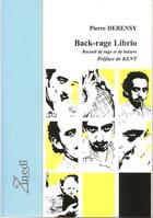 Couverture du livre « Back-rage librio ; recueil de rage et de baisers » de Pierre Derensy aux éditions Zinedi