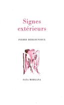 Couverture du livre « Signes extérieurs » de Pierre Bergounioux aux éditions Fata Morgana