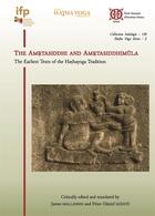 Couverture du livre « The Amrtasiddhi and Amrtasiddhimula : The Earliest Texts of the Hathayoga Tradition » de James Mallinson et Péter-Daniel Szantó aux éditions Ecole Francaise Extreme Orient