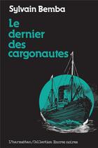 Couverture du livre « Le dernier des cargonautes » de Sylvain Bemba aux éditions L'harmattan