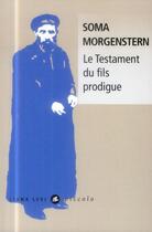 Couverture du livre « Le testament du fils prodigue » de Soma Morgenstern aux éditions Liana Levi