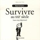 Couverture du livre « Survivre au XXI siècle (sans trop déprimer) » de Amilcar Fox aux éditions Quintette