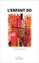 Couverture du livre « L'enfant Do » de Eva Battaglia aux éditions Editions Du Cerisier