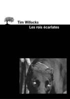 Couverture du livre « Rois ecarlates (les) » de Tim Willocks aux éditions Editions De L'olivier