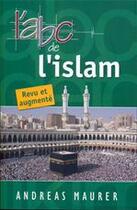 Couverture du livre « L'ABC de l'Islam (2e édition) » de Andreas Maurer aux éditions Ourania