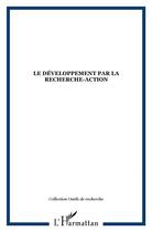 Couverture du livre « Le développement par la recherche-action » de Hugues Dionne aux éditions L'harmattan