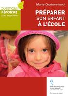 Couverture du livre « Préparer son enfant à l'école » de Marie Charbonniaud aux éditions Editions Du Chu Sainte-justine