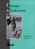 Couverture du livre « Chronique de l'ecole caserne » de  aux éditions Champ Social