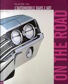 Couverture du livre « On the road ; l'automobile dans l'art » de Jourdan Poulain et Royer aux éditions Etudes Et Communication