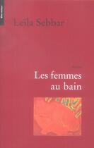 Couverture du livre « Les femmes au bain » de Leila Sebbar aux éditions Bleu Autour