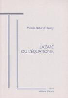 Couverture du livre « Lazare ou l'équation F. » de Mireille Batut D'Haussy aux éditions Ecarts