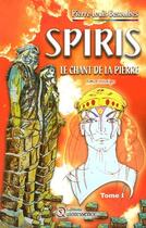 Couverture du livre « Spiris t.1 ; le chant de la pierre (édition 2005) » de Besombes P-L. aux éditions Quintessence