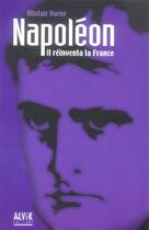 Couverture du livre « Napoleon, Il Reinventa La France » de Horne Alistair aux éditions Alvik