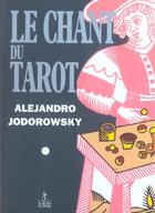 Couverture du livre « Le chant du tarot » de Alexandro Jodorowsky aux éditions Relie