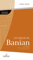 Couverture du livre « Les feuilles du Banian » de Albert Wendt aux éditions Au Vent Des Iles