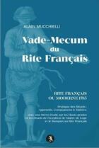 Couverture du livre « Vade-mecum du rite francais - rite francais ou moderne 1785 » de Mucchielli Alain aux éditions La Tarente