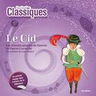 Couverture du livre « DESTINATION CLASSIQUES ; le Cid » de Pierre Corneille et Laura Guery aux éditions Itak
