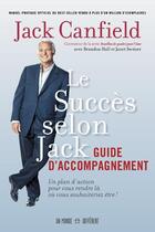 Couverture du livre « Le succes selon Jack : guide d'accompagnement » de Jack Canfield aux éditions Un Monde Different